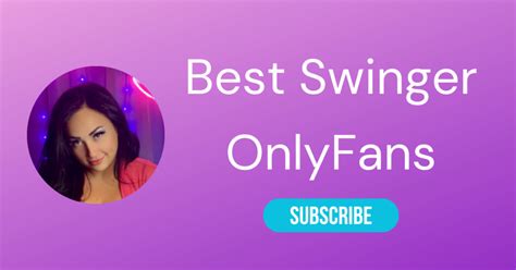 The Best Swinger OnlyFans Accounts of 2024 .